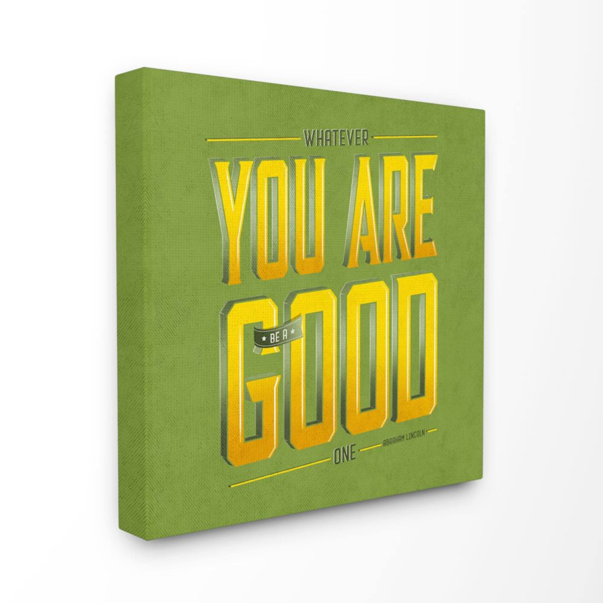 Stupell Industries Be A Good One Canvas Wall Art